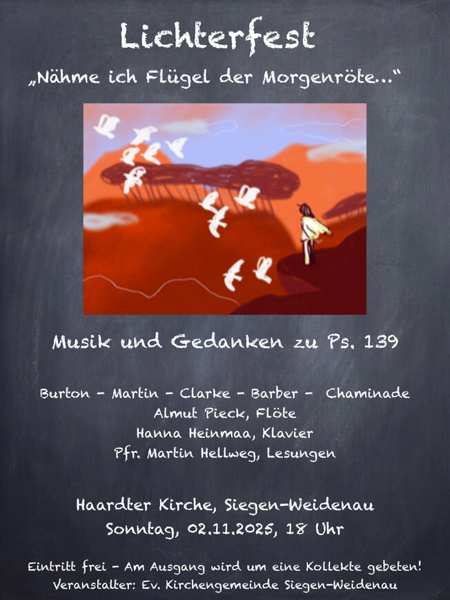 "Nähme ich Flügel der Morgenröte" - Musik und Gedanken zu Psalm 139 / Lichtfest 2025